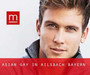 Asian gay in Ailsbach (Bayern)