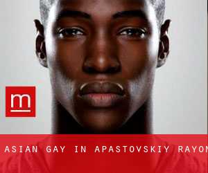 Asian gay in Apastovskiy Rayon