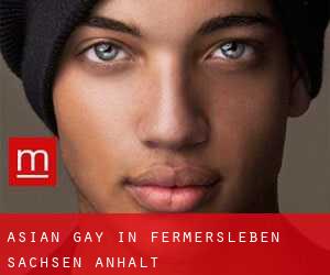 Asian gay in Fermersleben (Sachsen-Anhalt)