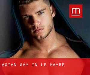 Asian gay in Le Havre