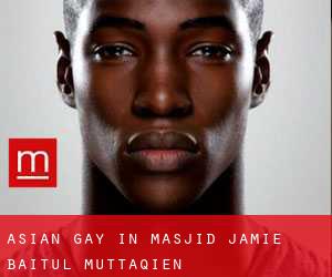 Asian gay in Masjid Jamie Baitul Muttaqien