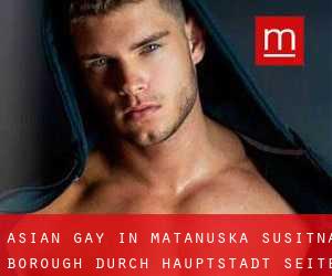 Asian gay in Matanuska-Susitna Borough durch hauptstadt - Seite 1