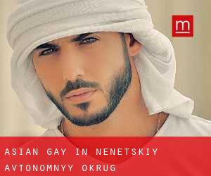 Asian gay in Nenetskiy Avtonomnyy Okrug