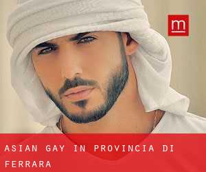 Asian gay in Provincia di Ferrara