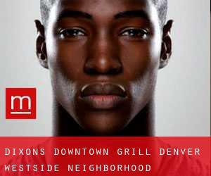 Dixons Downtown Grill Denver (Westside Neighborhood)