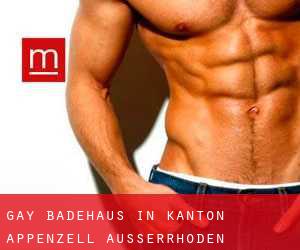 gay Badehaus in Kanton Appenzell Ausserrhoden