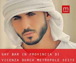gay Bar in Provincia di Vicenza durch metropole - Seite 1
