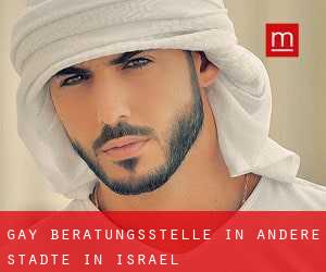 gay Beratungsstelle in Andere Städte in Israel