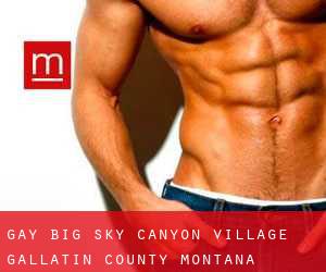 gay Big Sky Canyon Village (Gallatin County, Montana)