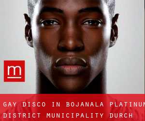 gay Disco in Bojanala Platinum District Municipality durch hauptstadt - Seite 1