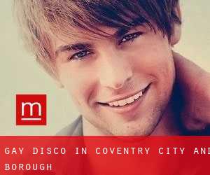 gay Disco in Coventry (City and Borough)