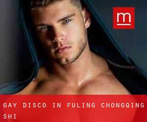 gay Disco in Fuling (Chongqing Shi)