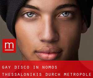gay Disco in Nomós Thessaloníkis durch metropole - Seite 1