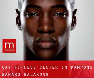 gay Fitness-Center in Kampong Baharu Balakong