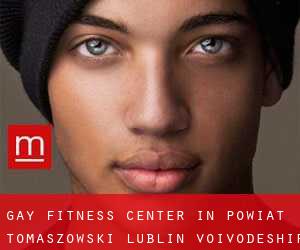 gay Fitness-Center in Powiat tomaszowski (Lublin Voivodeship)