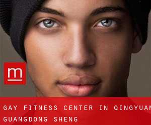 gay Fitness-Center in Qingyuan (Guangdong Sheng)