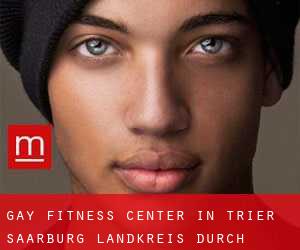 gay Fitness-Center in Trier-Saarburg Landkreis durch kreisstadt - Seite 3