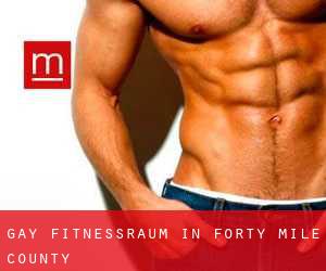 gay Fitnessraum in Forty Mile County