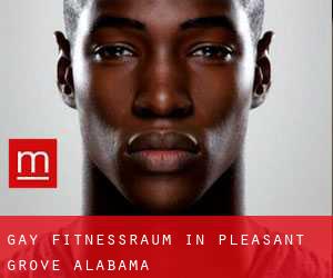 gay Fitnessraum in Pleasant Grove (Alabama)