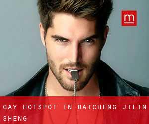 gay Hotspot in Baicheng (Jilin Sheng)