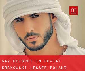 gay Hotspot in Powiat krakowski (Lesser Poland Voivodeship) (Woiwodschaft Kleinpolen)