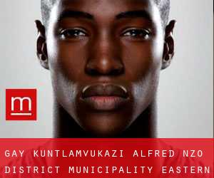 gay KuNtlamvukazi (Alfred Nzo District Municipality, Eastern Cape)