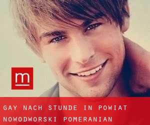 gay Nach-Stunde in Powiat nowodworski (Pomeranian Voivodeship)