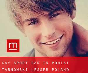 gay Sport Bar in Powiat tarnowski (Lesser Poland Voivodeship) (Woiwodschaft Kleinpolen)