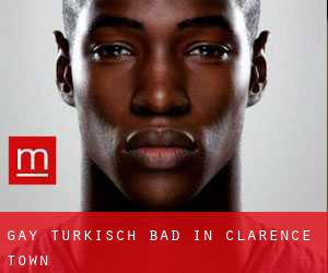 gay Türkisch Bad in Clarence Town