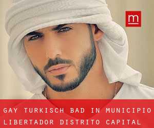 gay Türkisch Bad in Municipio Libertador (Distrito Capital)