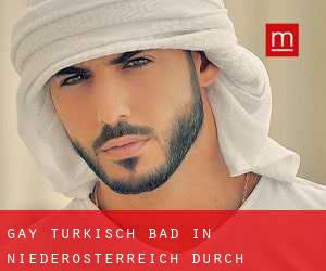gay Türkisch Bad in Niederösterreich durch Grafschaft - Seite 1