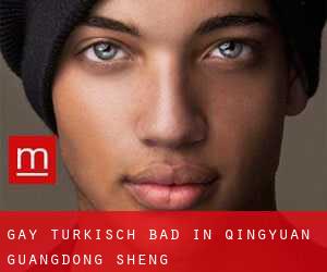 gay Türkisch Bad in Qingyuan (Guangdong Sheng)