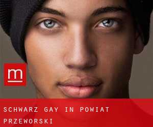 Schwarz gay in Powiat przeworski