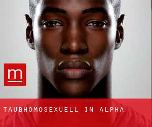 Taubhomosexuell in Alpha