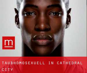 Taubhomosexuell in Cathedral City