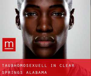 Taubhomosexuell in Clear Springs (Alabama)