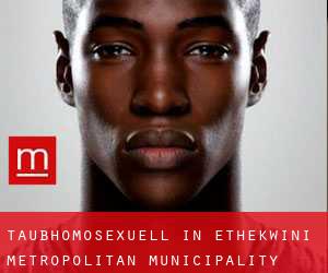 Taubhomosexuell in eThekwini Metropolitan Municipality
