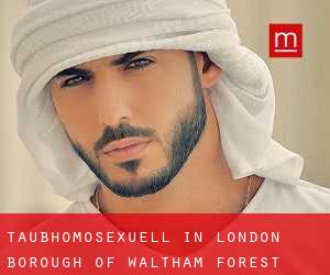 Taubhomosexuell in London Borough of Waltham Forest