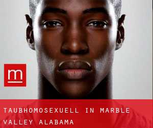 Taubhomosexuell in Marble Valley (Alabama)
