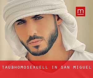 Taubhomosexuell in San Miguel