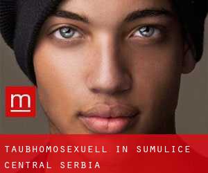 Taubhomosexuell in Sumulice (Central Serbia)