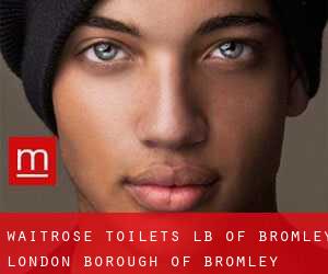 Waitrose Toilets LB of Bromley (London Borough of Bromley)